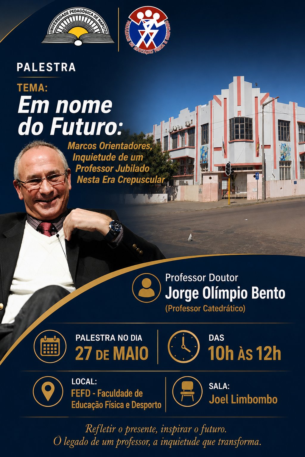 Palestra: Em nome do Futuro com o Prof. Dr. Jorge Olímpio Bento